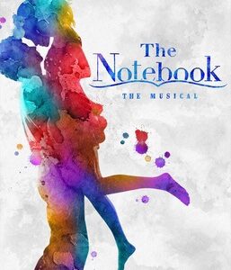 The Notebook Musical at Belk Theatre in Charlotte NC
